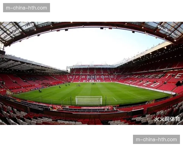 曼联委托公司完成老特拉福德球场结构安全评估，为改建做准备